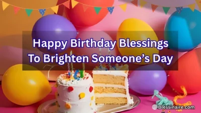 300+ Happy Birthday Blessings to Brighten Someone’s Day
