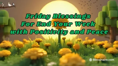 Friday Blessings For End Your Week with Positivity and Peace