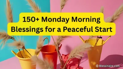 150+ Monday Morning Blessings for a Peaceful Start