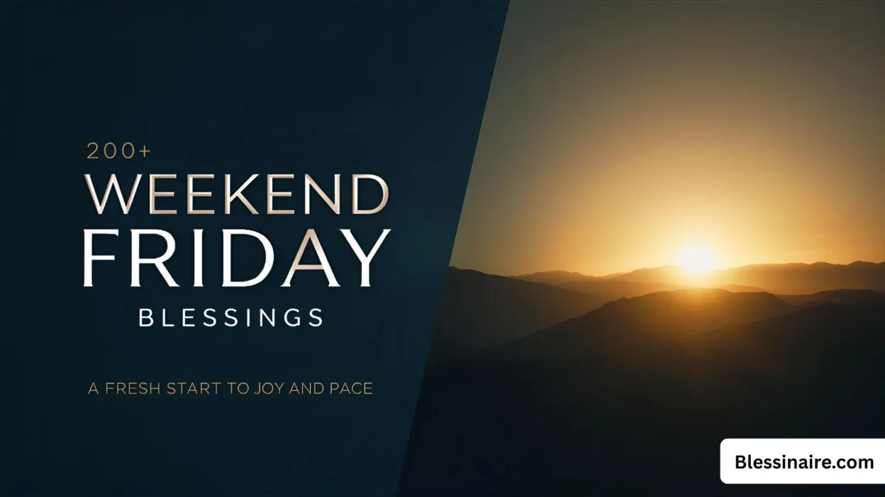 200+ Weekend Friday Blessings A Fresh Start to Joy and Peace