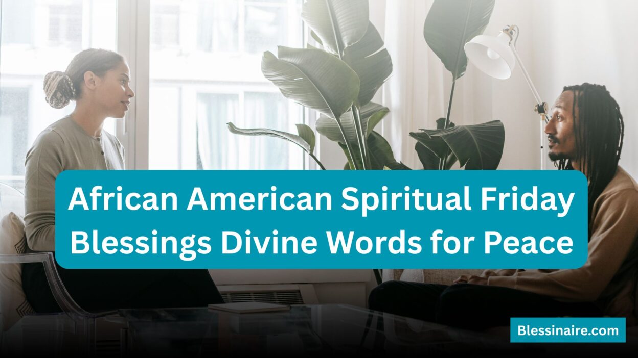African American Spiritual Friday Blessings Divine Words for Peace