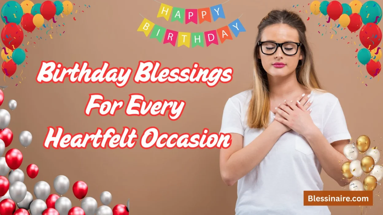 Birthday Blessings for Every Heartfelt Occasion