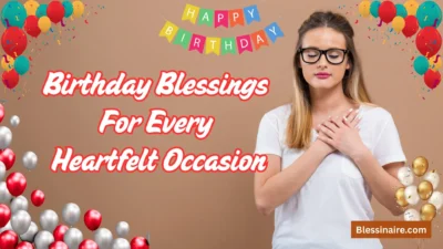 Birthday Blessings for Every Heartfelt Occasion