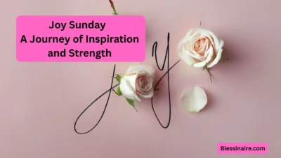 Joy Sunday A Journey of Inspiration and Strength