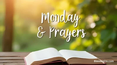 Monday Blessings and Prayers