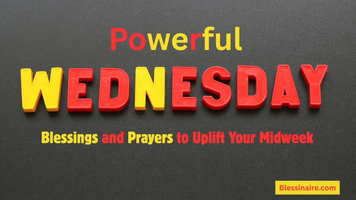 Powerful Wednesday Blessings and Prayers to Uplift Your Midweek