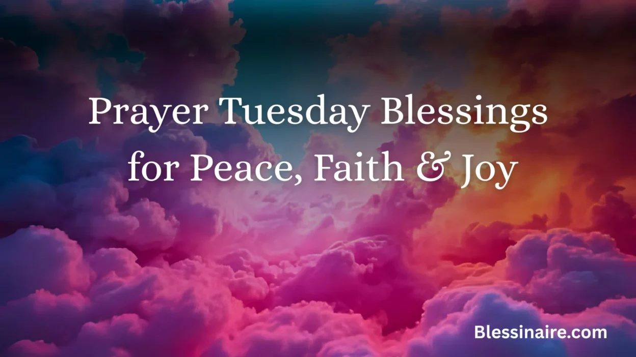 Prayer Tuesday Blessings for Peace, Faith & Joy