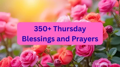 350+ Thursday Blessings and Prayers