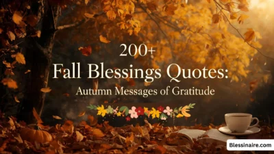 200+ Fall Blessings Quotes Autumn Messages of Gratitude