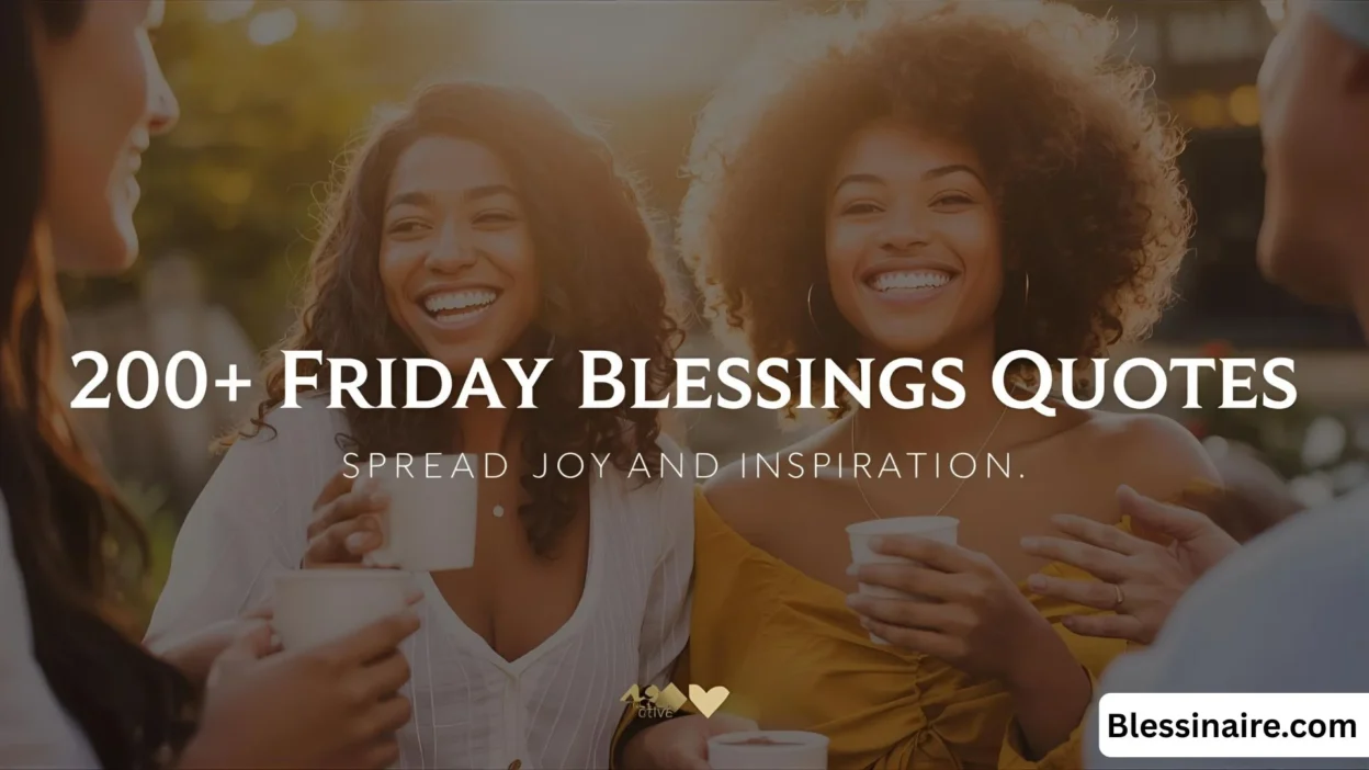 200+ Friday Blessings Quotes Spread Joy and Inspiration