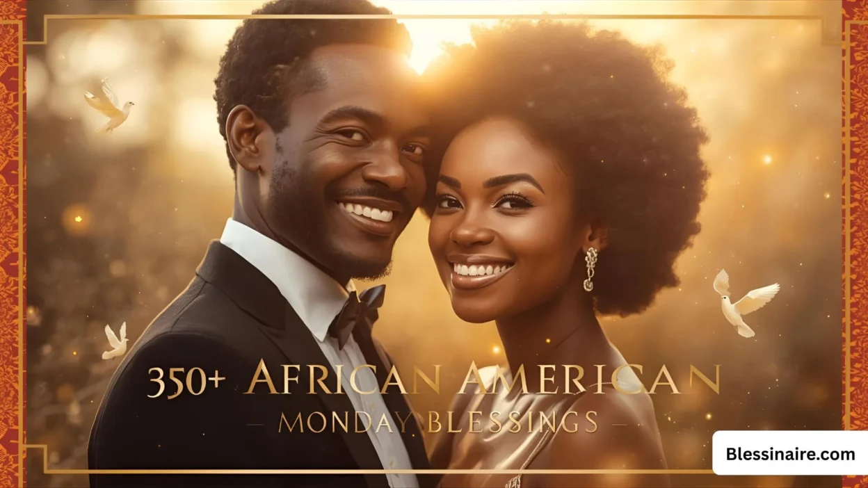 350+ African American Monday Blessings