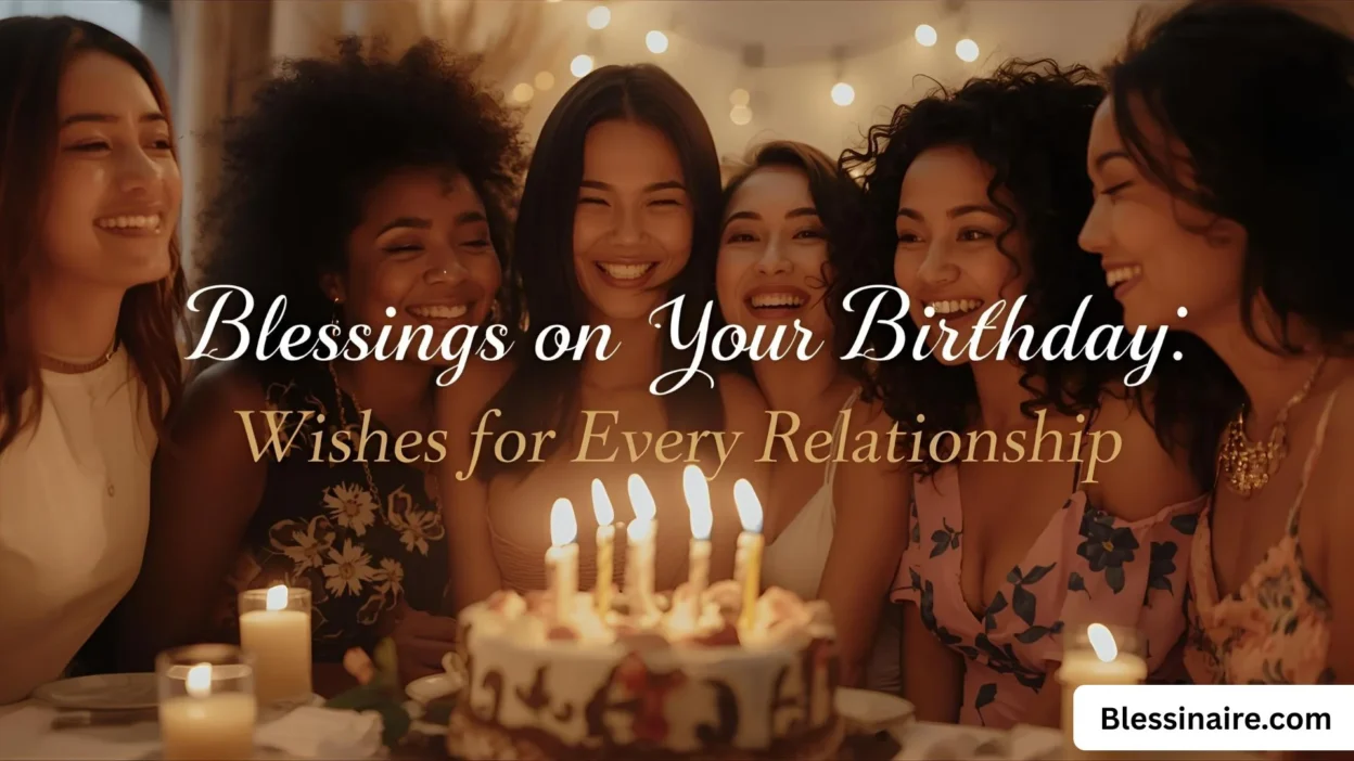 Blessings on Your Birthday Wishes for Every Relationship