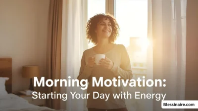 Morning Motivation to Starting Your Day with Energy