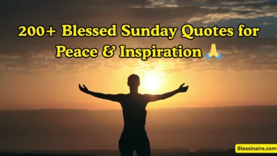 200+ Blessed Sunday Quotes for Peace & Inspiration 🙏