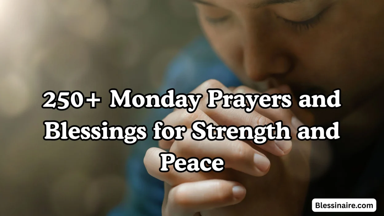 250+ Monday Prayers and Blessings for Strength and Peace