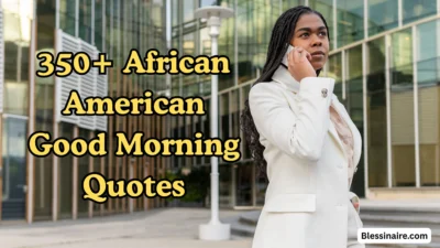 350+ African American Good Morning Quotes