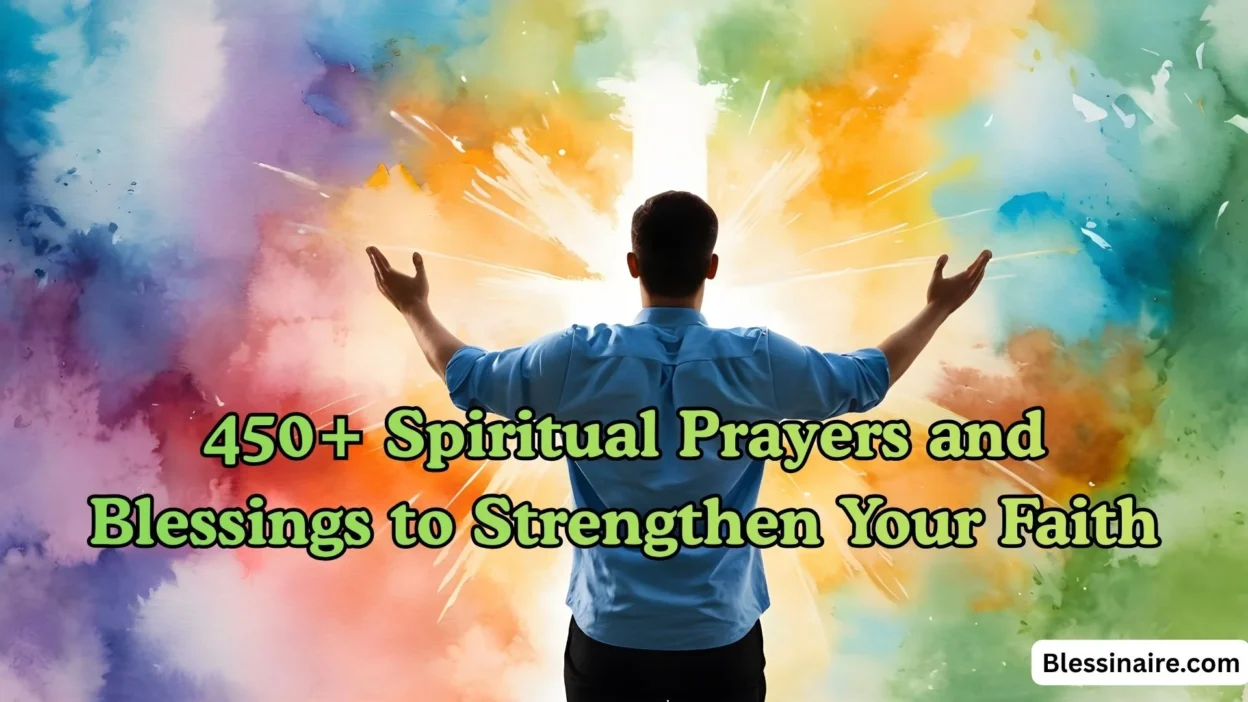 450+ Spiritual Prayers and Blessings to Strengthen Your Faith