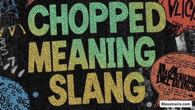 Chopped Meaning Slang A Guide to Its Many Meanings and Uses