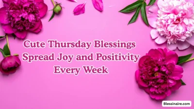 Cute Thursday Blessings Spread Joy and Positivity Every Week