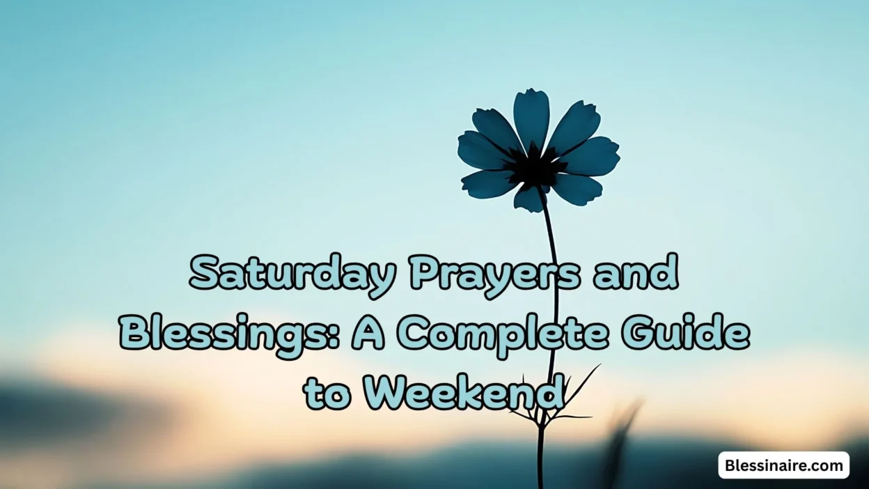 Saturday Prayers and Blessings A Complete Guide to Weekend