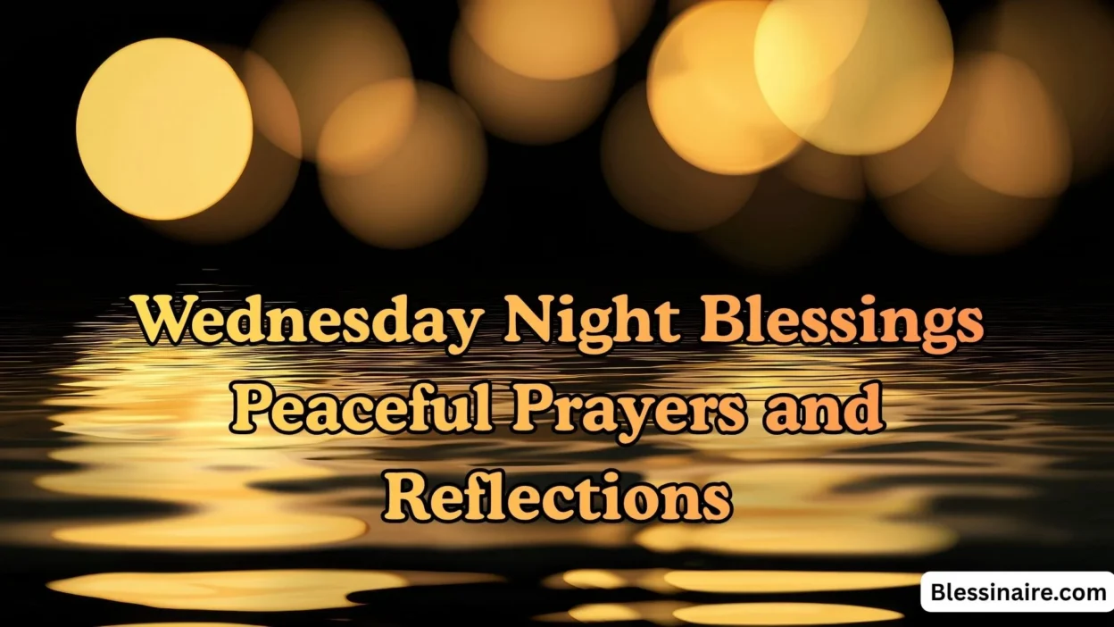 Wednesday Night Blessings Peaceful Prayers and Reflections