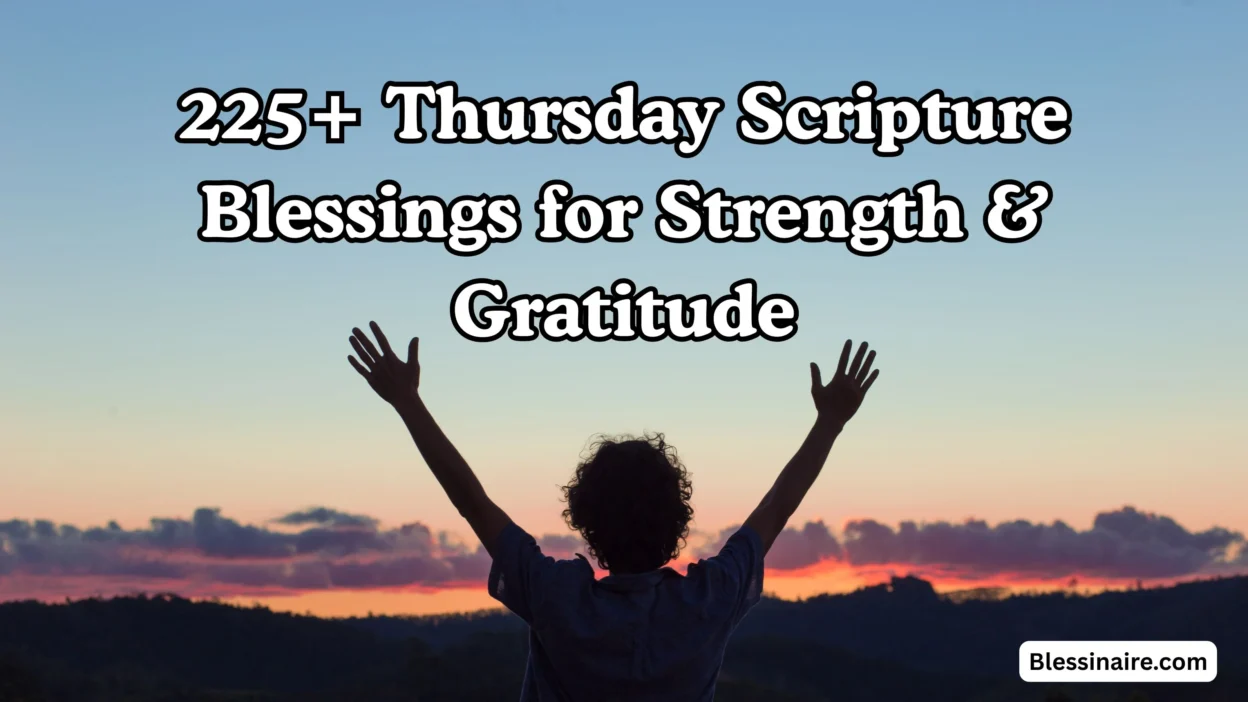 225+ Thursday Scripture Blessings for Strength & Gratitude