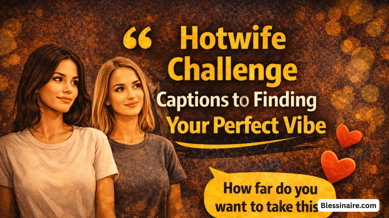 Hotwife Challenge Captions to Finding Your Perfect Vibe